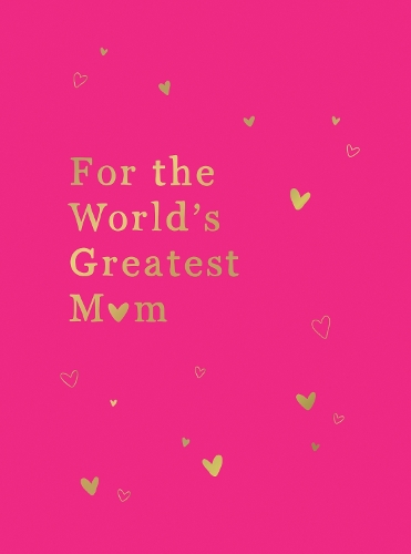 Бумажная книга «For the World's Greatest Mum: The Perfect Gift for Your Mum», автор Summersdale Publishers - фото №1