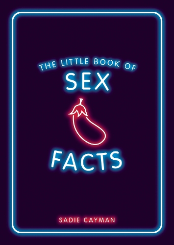 Бумажная книга «The Little Book of Sex Facts: Tantalizing Trivia to Blow Your Mind», автор Сэди Кайман - фото №1