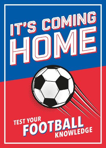 [object Object] «It's Coming Home: The Ultimate Book for Any Football Fan – Puzzles, Stats, Trivia and Quizzes to Test Your Football Knowledge», автор Ден Бріджес - фото №1