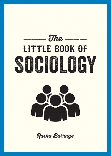 Бумажная книга «The Little Book of Sociology: A Pocket Guide to the Study of Society», автор Раша Баррадж - фото №1