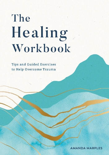 [object Object] «The Healing Workbook: Tips and Guided Exercises to Help Overcome Trauma», автор Аманда Марплс - фото №1