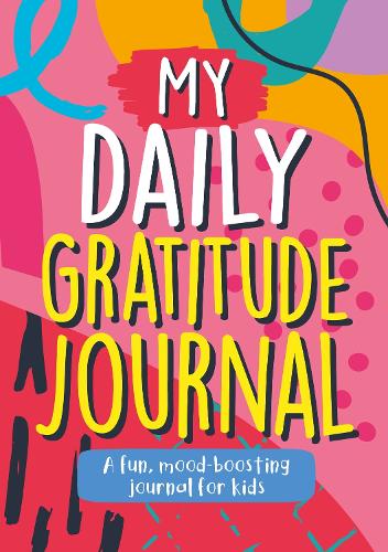 [object Object] «My Daily Gratitude Journal: A Fun, Mood-Boosting Journal for Kids», автор Summersdale Publishers - фото №1