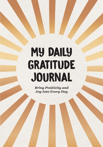 Паперова книга «My Daily Gratitude Journal: Bring Positivity and Joy Into Every Day», автор Summersdale Publishers - фото №1