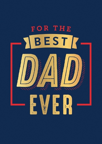 Паперова книга «For the Best Dad Ever: The Perfect Thank You for Being an Incredible Father», автор Summersdale Publishers - фото №1