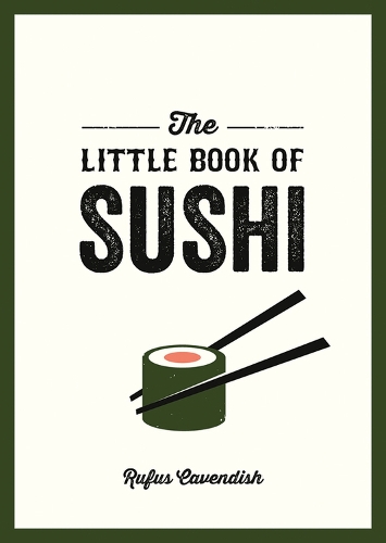 Бумажная книга «The Little Book of Sushi: A Pocket Guide to the Wonderful World of Sushi, Featuring Trivia, Recipes and More», автор Руфус Кавендиш - фото №1