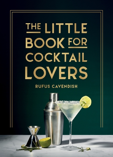 Бумажная книга «The Little Book for Cocktail Lovers: Recipes, Crafts, Trivia and More – the Perfect Gift for Any Aspiring Mixologist», автор Руфус Кавендиш - фото №1