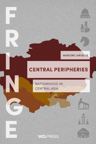 Бумажная книга «Central Peripheries: Nationhood in Central Asia», автор Марлен Ларюэль - фото №1