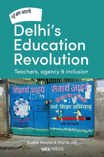 Паперова книга «Delhi's Education Revolution: Teachers, Agency and Inclusion», авторів Куша Ананд, Марі Лалл - фото №1