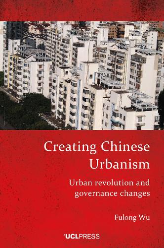 Бумажная книга «Creating Chinese Urbanism: Urban Revolution and Governance Changes», автор Фулун Ву - фото №1