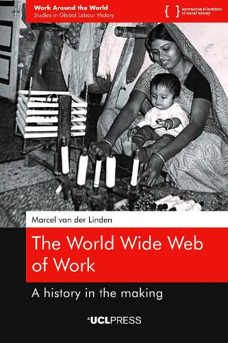 [object Object] «The World Wide Web of Work: A History in the Making», автор Марсель ван дер Лінден - фото №1