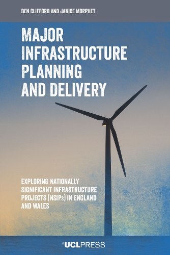 Бумажная книга «Major Infrastructure Planning and Delivery: Exploring Nationally Significant Infrastructure Projects (Nsips) in England and Wales», авторов Бен Клиффорд, Дженис Морфет - фото №1