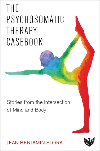 Бумажная книга «The Psychosomatic Therapy Casebook: Stories from the Intersection of Mind and Body», автор Жан Бенджамин Стора - фото №1