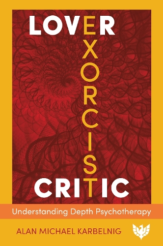 Бумажная книга «Lover, Exorcist, Critic: Understanding Depth Psychotherapy», автор Алан Майкл Карбельниг - фото №1