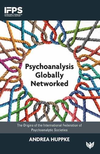 Бумажная книга «Psychoanalysis Globally Networked: The Origins of the International Federation of Psychoanalytic Societies», автор Андреа Хуппке - фото №1