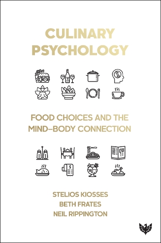 Бумажная книга «Culinary Psychology: Food Choices and the Mind–Body Connection», авторов Бет Фрейтс, Нил Риппингтон, Стелиос Кіоссес - фото №1