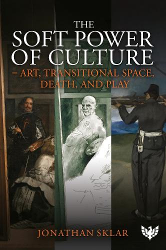 Бумажная книга «The Soft Power of Culture: Art, Transitional Space, Death and Play», автор Джонатан Скляр - фото №1