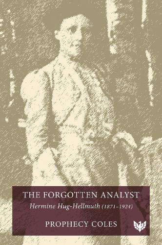 Бумажная книга «The Forgotten Analyst: Hermine Hug-Hellmuth (1871–1924)», автор Прорефси Коулс - фото №1