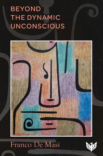 Бумажная книга «Beyond the Dynamic Unconscious», автор Франко Де Маси - фото №1
