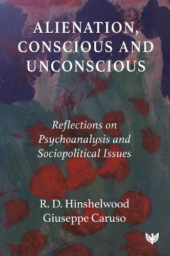 Паперова книга «Alienation, Conscious and Unconscious: Reflections on Psychoanalysis and Sociopolitical Issues», авторів Джузеппе Карузо, Р. Д. Хіншелвуд - фото №1