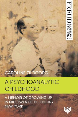Бумажная книга «A Psychoanalytic Childhood: A Memoir of Growing up in Mid-Twentieth-Century New York», автор Каролина Зильборг - фото №1