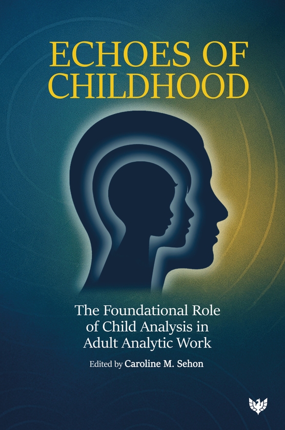 Бумажная книга «Echoes of Childhood: The Foundational Role of Child Analysis in Adult Analytic Work» - фото №1