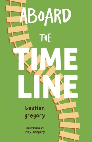 Паперова книга «Aboard the Time Line», автор Бастіан Ґреґорі - фото №1