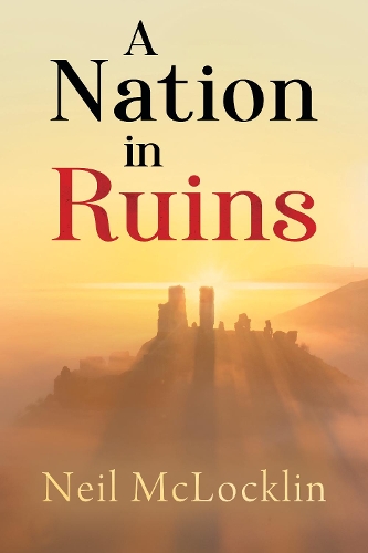 Бумажная книга «A Nation in Ruins», автор Нил МакЛоклин - фото №1