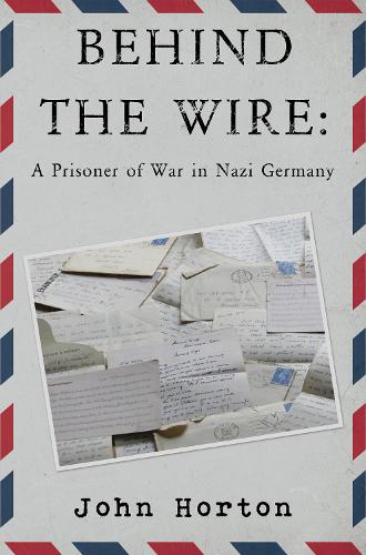 Бумажная книга «Behind the wire: a prisoner of war in nazi germany», автор Джон Хортон - фото №1