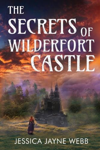 Паперова книга «The Secrets of Wilderfort Castle: The», автор Джессіка Джейн Вебб - фото №1