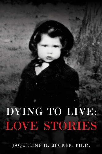 Бумажная книга «Dying To Live: Love Stories», автор Жаклин Х. Беккер - фото №1