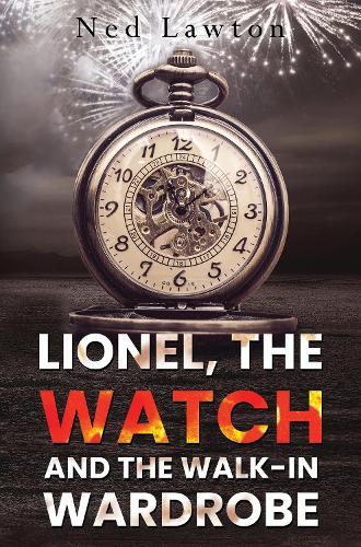 Бумажная книга «Lionel, the Watch and the Walk-in Wardrobe», автор Нед Лоутон - фото №1