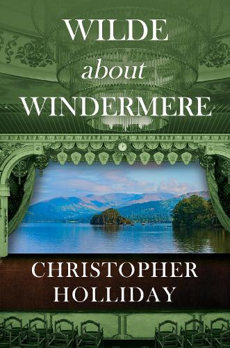 Бумажная книга «Wilde about Windermere», автор Кристофер Холлидей - фото №1