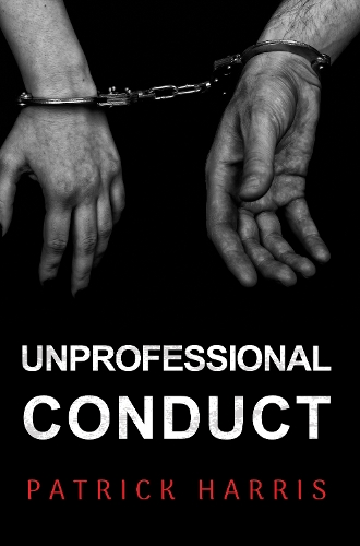 Паперова книга «Unprofessional Conduct», автор Патрік Гарріс - фото №1
