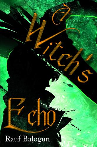 Бумажная книга «A Witch's Echo», автор Рауф Балогун - фото №1