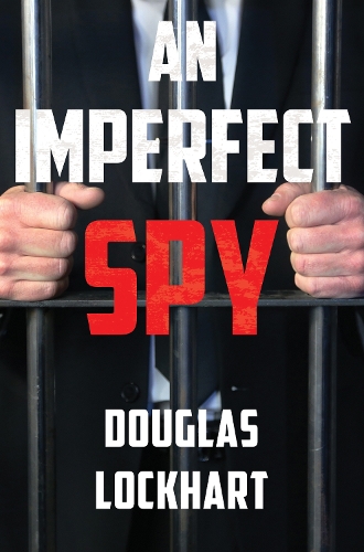 Бумажная книга «An Imperfect Spy», автор Дуглас Локхарт - фото №1