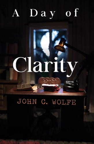 Бумажная книга «A Day of Clarity», автор Джон К. Вулф - фото №1