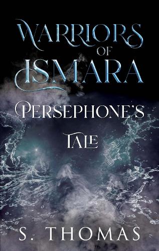 Бумажная книга «Warriors of Ismara: Persephone's Tale», автор С. Томас - фото №1