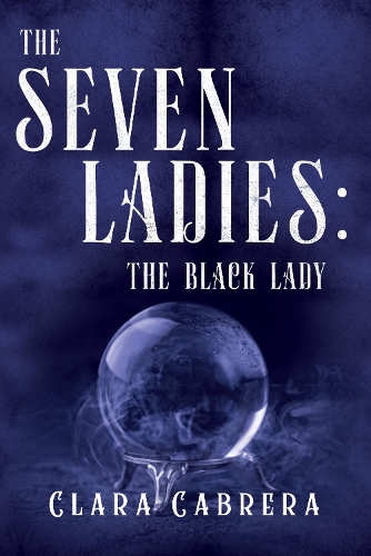 Бумажная книга «The Seven Ladies: The Black Lady», автор Клара Кабрера - фото №1