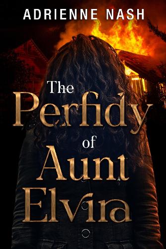 Бумажная книга «The Perfidy of Aunt Elvira», автор Адриенн Нэш - фото №1