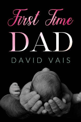 Бумажная книга «First time dad», автор Дэвид Вейс - фото №1