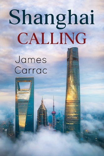 Бумажная книга «Shanghai Calling», автор Джеймс Каррак - фото №1