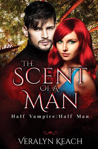 Паперова книга «The Scent of a Man: Half Vampire/Half Man», автор Вералін Кіч - фото №1