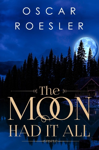 Бумажная книга «The Moon Had It All», автор Оскар Рослер - фото №1