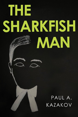 Бумажная книга «The Sharkfish Man», автор Пол А. Казаков - фото №1