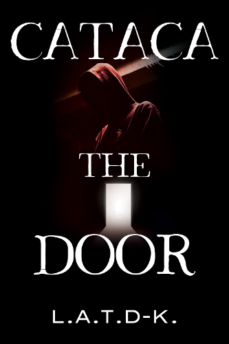 Паперова книга «Cataca: The Door», автор L.A.T.D-K - фото №1