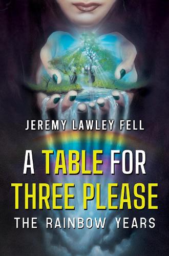 Бумажная книга «A Table For Three Please - The Rainbow Years», автор Джереми Лоули Фелл - фото №1