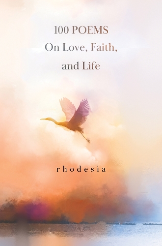 Бумажная книга «100 POEMS On Love, Faith, and Life», автор Родезия - фото №1
