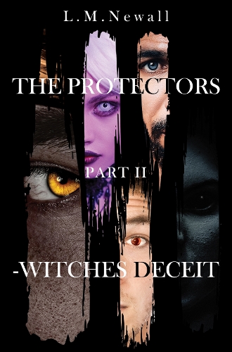 Бумажная книга «The Protectors Part II -Witches deceit», автор Л. М. Ньюолл - фото №1