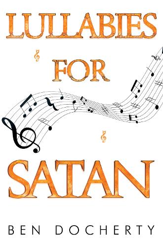 Бумажная книга «Lullabies for Satan», автор Бен Дочерти - фото №1