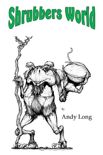 Паперова книга «Shrubbers World», автор Енді Лонг - фото №1